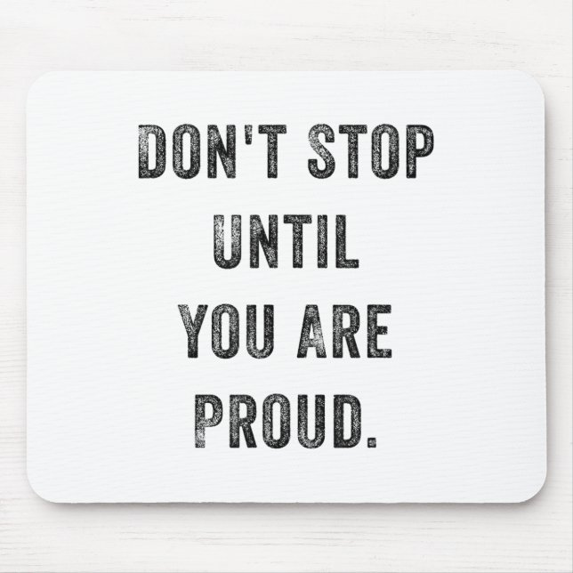 Don't Stop Until You Are Proud Insrational Motivat Musmatta (Framsidan)