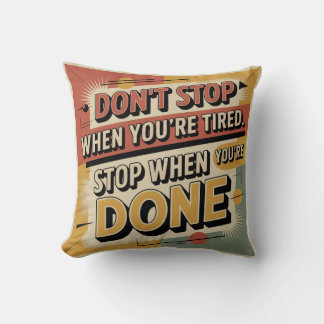 Don't Stop When You're Tired Kudde