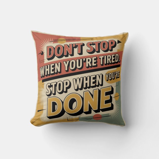 Don't Stop When You're Tired Kudde (Framsida)