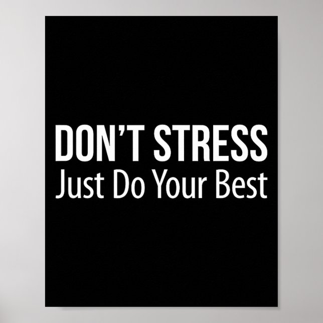 Don't Stress - Just Do Your -  Poster (Framsidan)