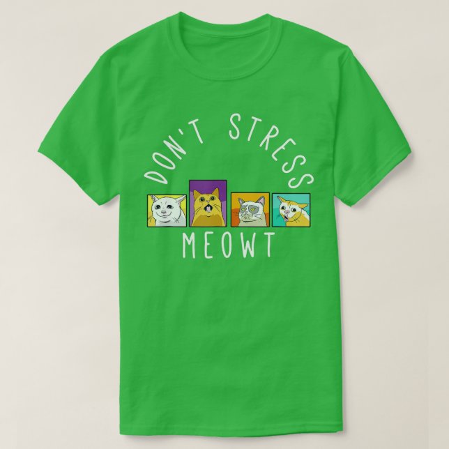 Don't stress Meowt Kitty Funny Cats Mom And Cat Da T Shirt (Design framsida)