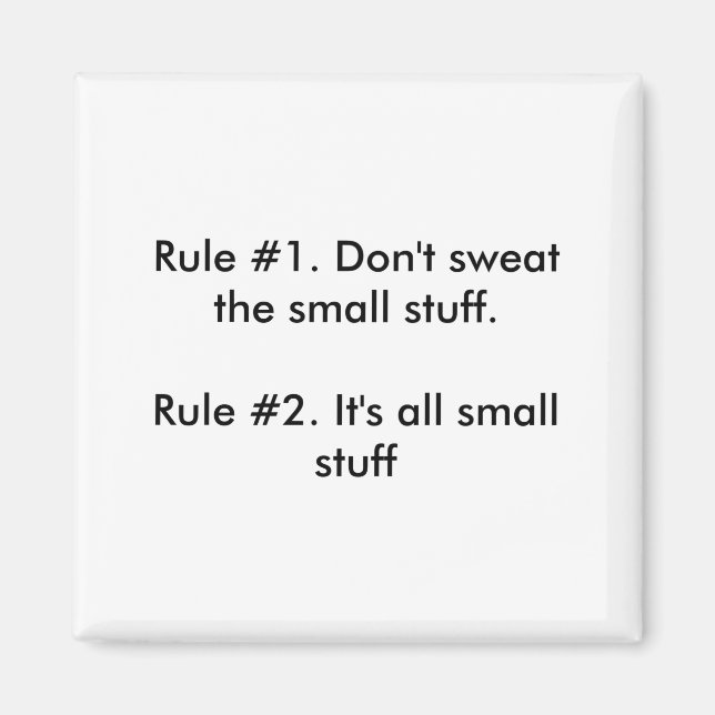 Dont Sweat The Small Stuff  Magnet (Framsidan)