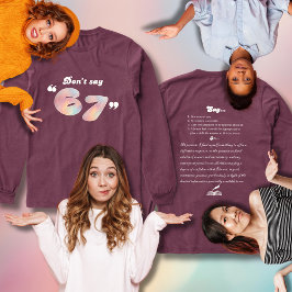 Don't t Say 6-7 Funny English Shirt