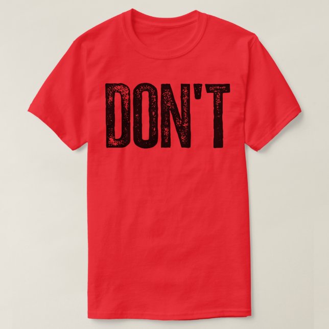 Dont T Shirt (Design framsida)