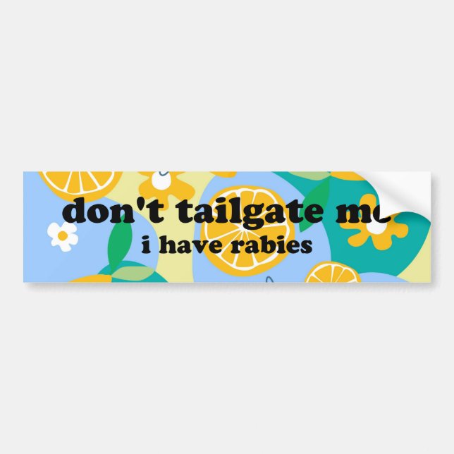don't tailgate me funny meme bumper sticker bildekal (Framsidan)