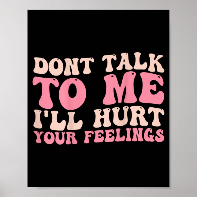 Don't Talk To Me I'll Hurt Your Feelings (back)  Poster (Framsidan)