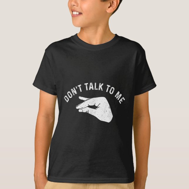 Don't Talk To Me I'll Hurt Your Feelings Funny Sar T Shirt (Framsida)