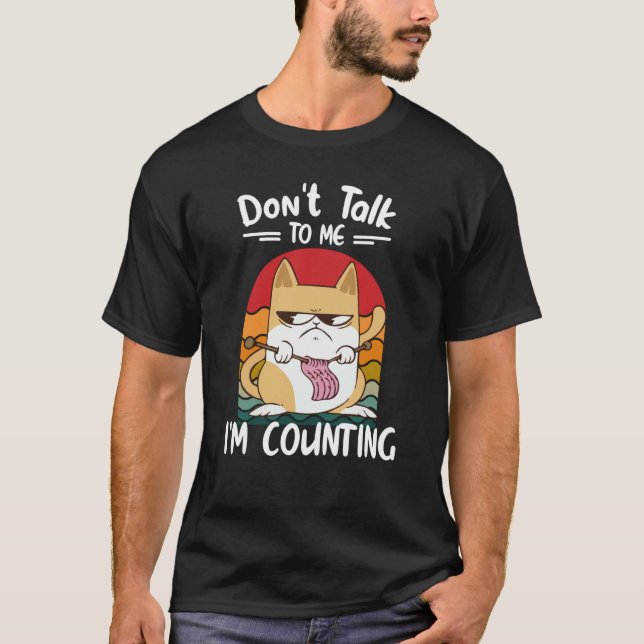 Don't Talk To Me I'm Counting Cat Knits Hand Knitt T Shirt (Framsida)