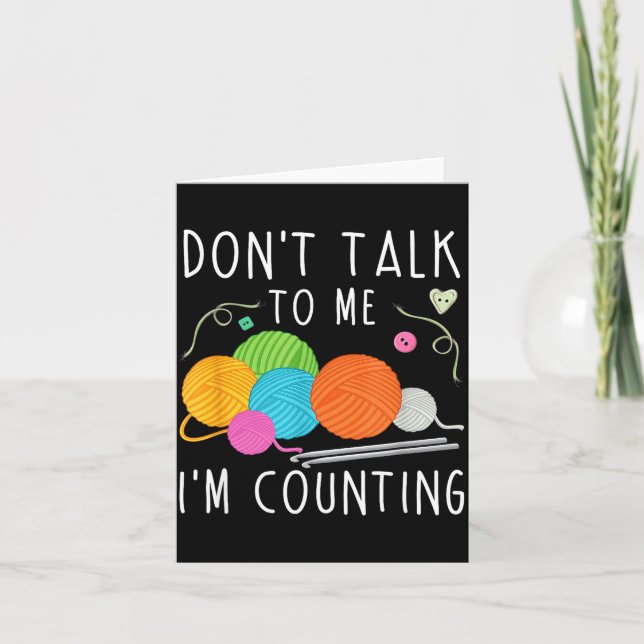 Don't Talk To Me I'm Counting Crochet Knitting Fun Kort (Framsida)
