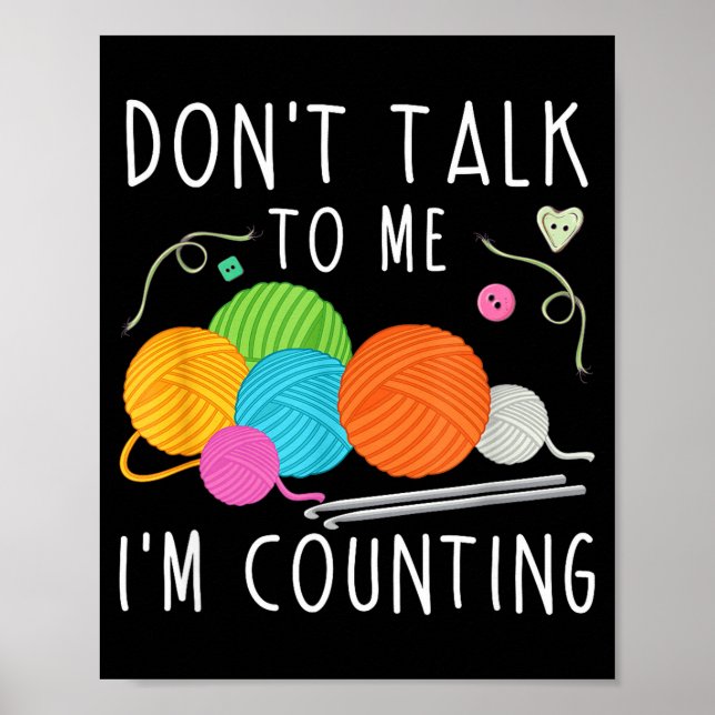 Don't Talk To Me I'm Counting Crochet Knitting Fun Poster (Framsidan)