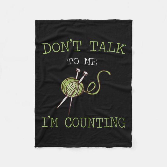 Don't Talk To Me I'm Counting Crochet Knitting Quo Fleecefilt (Framsidan)