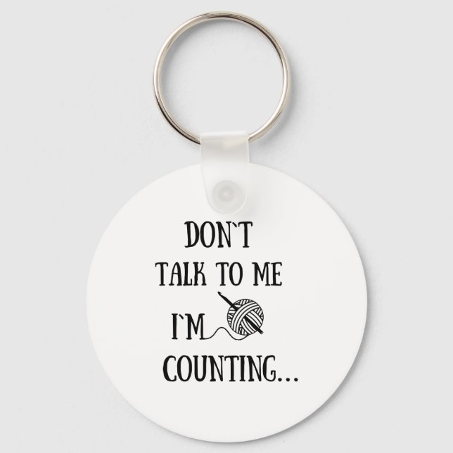 Dont Talk To Me Im Counting Funny Crochet  Nyckelring (Framsida)