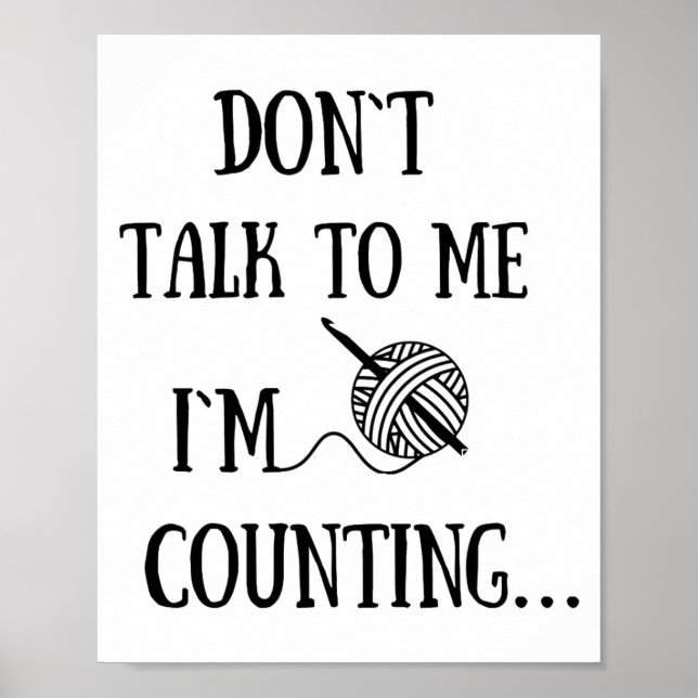 Dont Talk To Me Im Counting Funny Crochet  Poster (Framsidan)