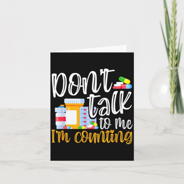 Dont Talk To Me Im Counting Funny Pharmacy Tech  Kort (Framsida)
