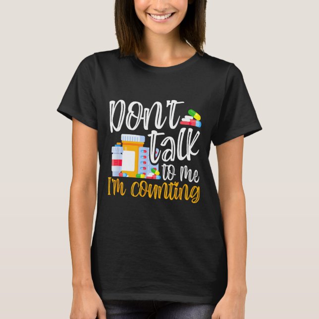 Dont Talk To Me Im Counting Funny Pharmacy Tech  T Shirt (Framsida)