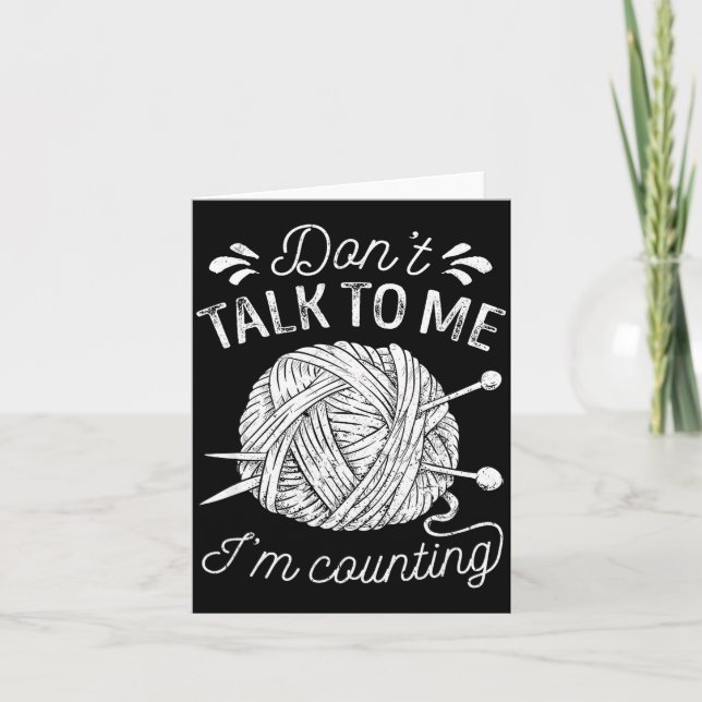 Don't Talk To Me I'm Counting Knitting Lover Funny Kort (Framsida)