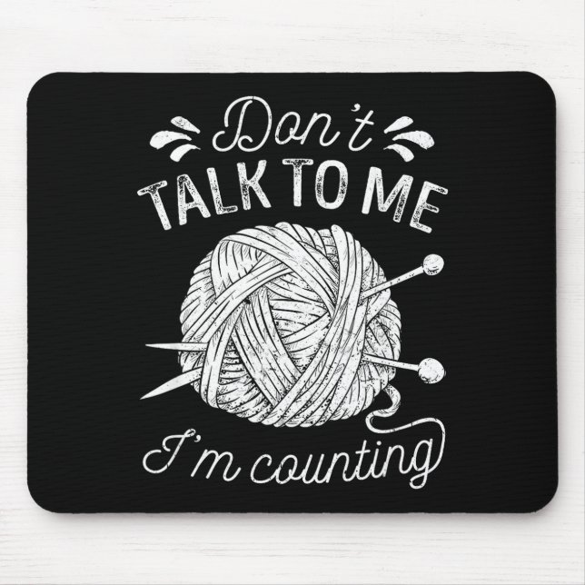 Don't Talk To Me I'm Counting Knitting Lover Funny Musmatta (Framsidan)