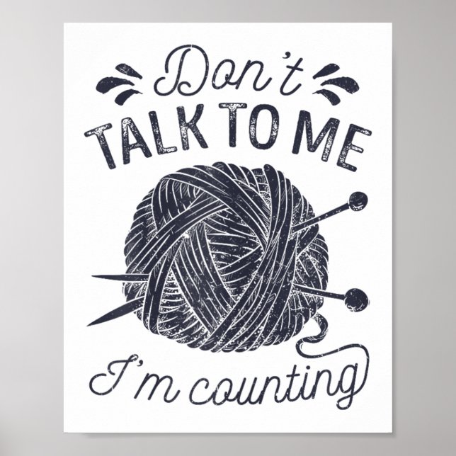 Don't Talk To Me I'm Counting Knitting Lover Knitt Poster (Framsidan)