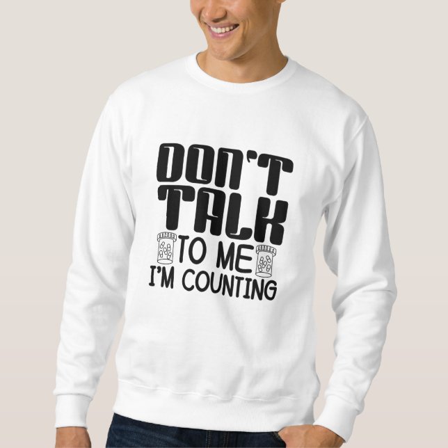 Don't Talk To Me I'm Counting Pharmacist Pharmacy Lång Ärmad Tröja (Framsida)