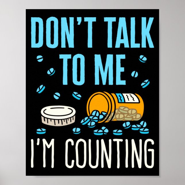 Dont Talk To Me Im Counting Pharmacist Pharmacy  Poster (Framsidan)