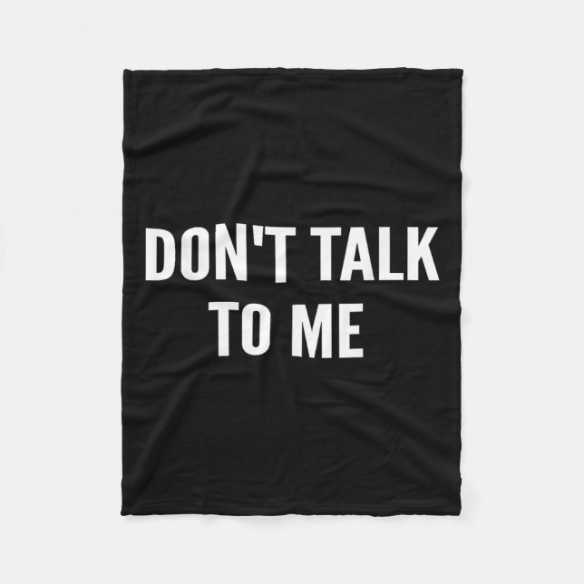 Don't Talk To Me Shirt Funny Shirt  Fleecefilt (Framsidan)