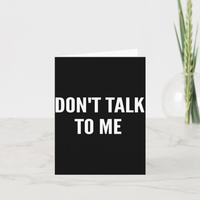 Don't Talk To Me Shirt Funny Shirt  Kort (Framsida)