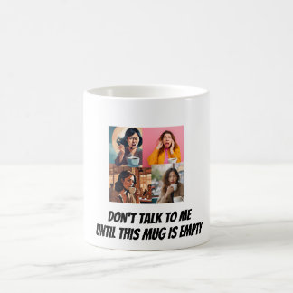 "Don't Talk To Me Until This Mug Is Empty" Fun Kaffemugg