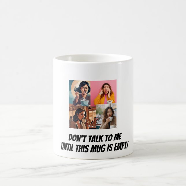     "Don't Talk To Me Until This Mug Is Empty" Fun Kaffemugg (Center)