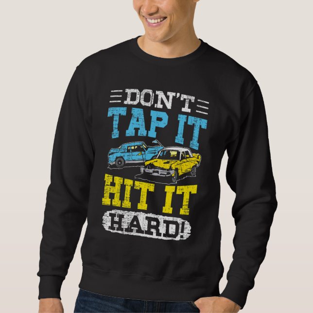 Don't Tap It Demolition Derby  Crashing Cars Lång Ärmad Tröja (Framsida)