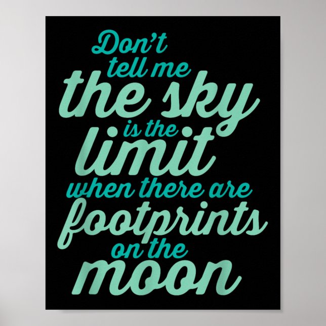 Don't Tell Me The Sky Is The Limit Insrational Quo Poster (Framsidan)