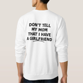 Don't Tell My Mom Funny Girlfriend Design Lång Ärmad Tröja