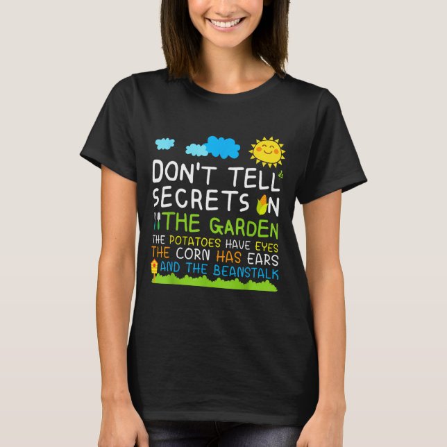 Don't Tell Secret In The Garden Funny Gardener  T Shirt (Framsida)