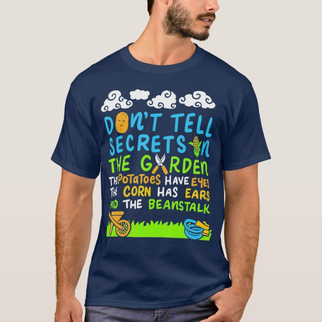 Dont Tell Secrets In The Garden Funny Vegetable T Shirt (Framsida)