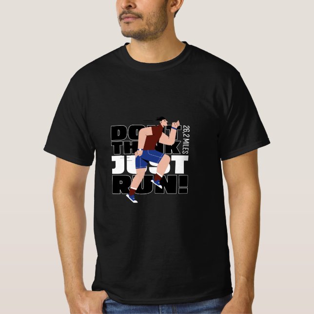 Don't think, just run! t shirt (Framsida)