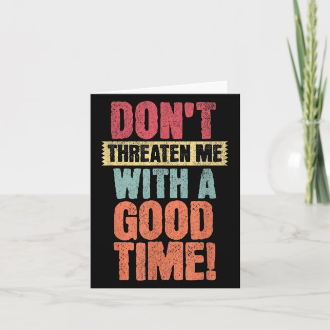 Don't Threaten Me With A Good Time, Funny Joke Say Kort (Framsida)