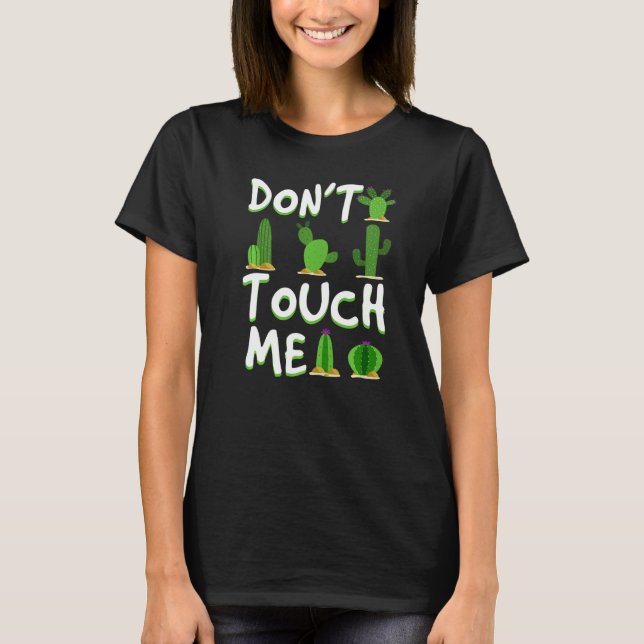 Don't Touch Me  Cactus Desert Arizona Nevada T Shirt (Framsida)