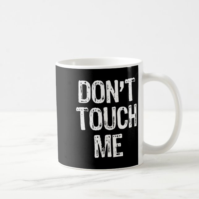 Don't Touch Me Introvert Antisocial Funny Gift Chr Kaffemugg (Höger)