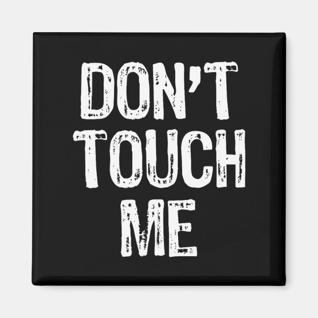 Don't Touch Me Introvert Antisocial Funny Gift Chr Magnet (Framsidan)