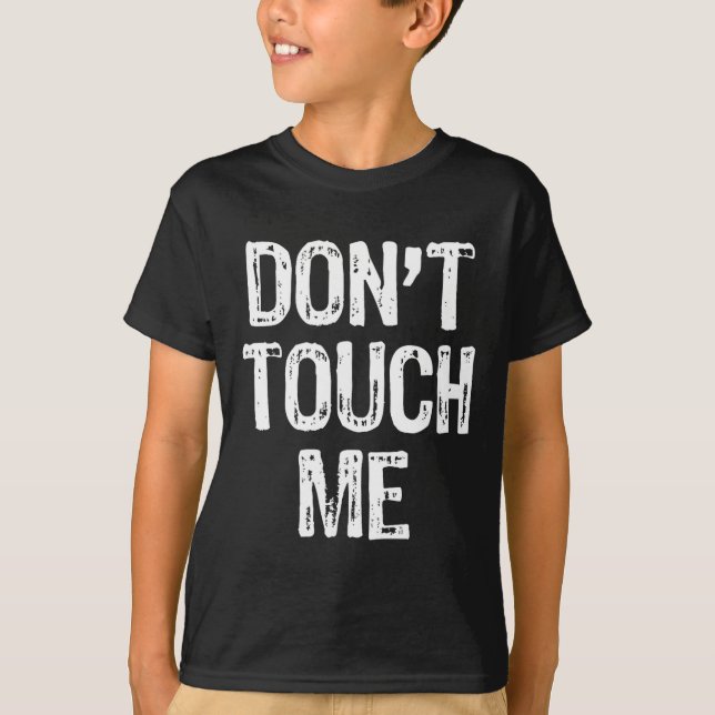 Don't Touch Me Introvert Antisocial Funny Gift Chr T Shirt (Framsida)