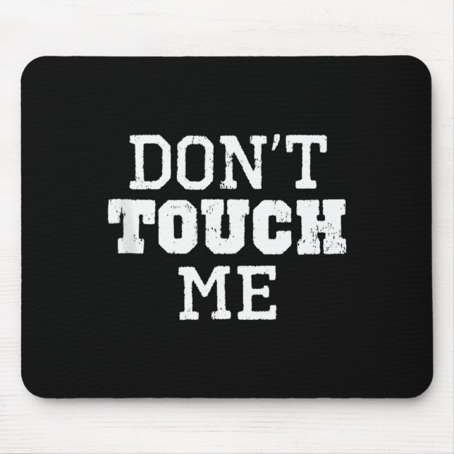 Don't Touch Me Introverted Antisocial Funny Gift C Musmatta (Framsidan)