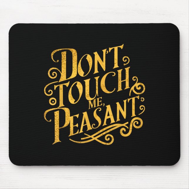 Don't Touch Me Peasant Funny Peasants  Musmatta (Framsidan)