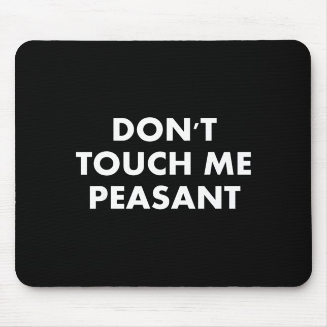 Don't Touch Me Peasant  Musmatta (Framsidan)