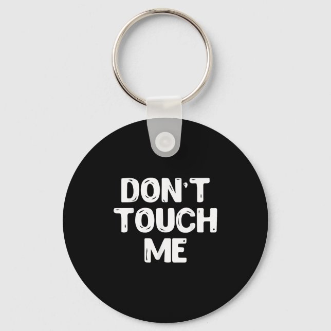Don't Touch Me Shirt Introvert Gifs  Nyckelring (Framsida)