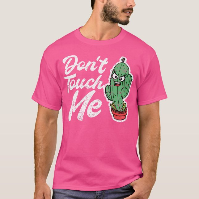 Don'T Touch Me Women Mens Cactus Cute Plant Garden T Shirt (Framsida)