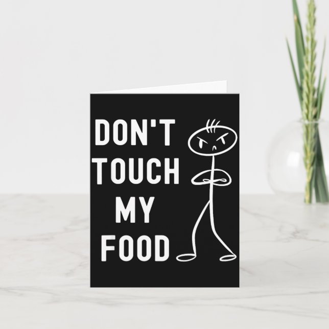 Don't Touch My Food Funny Joke  Kort (Framsida)