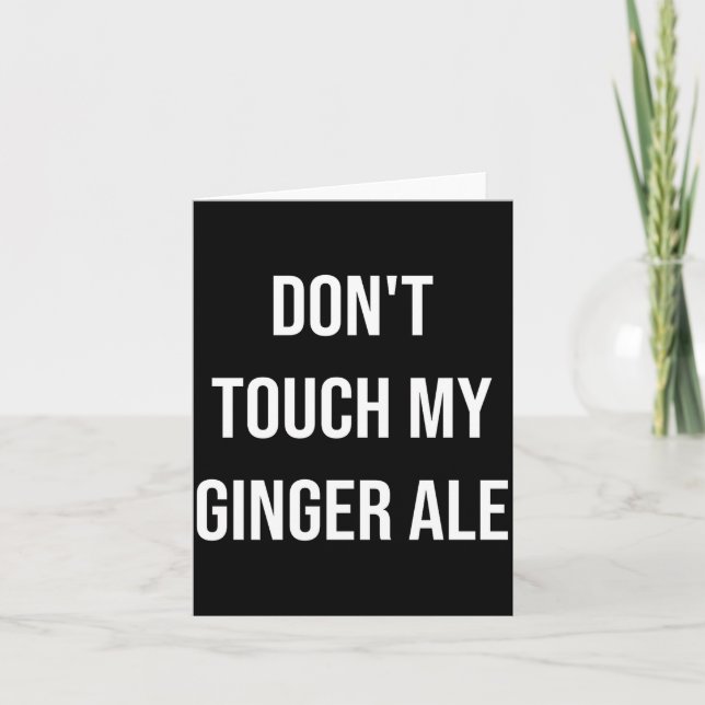 Don't Touch My Ginger Ale Funny Food Foodie Premiu Kort (Framsida)