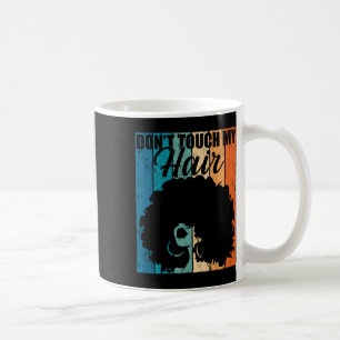 Dont Touch my Hair Funny Afro Natural Hair Women R Kaffemugg