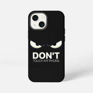 don't touch my phone iPhone case