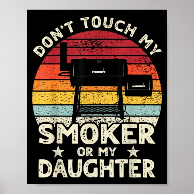 Don't Touch My Smoker Or My Daughter Retro Bbq Gri Poster (Framsidan)