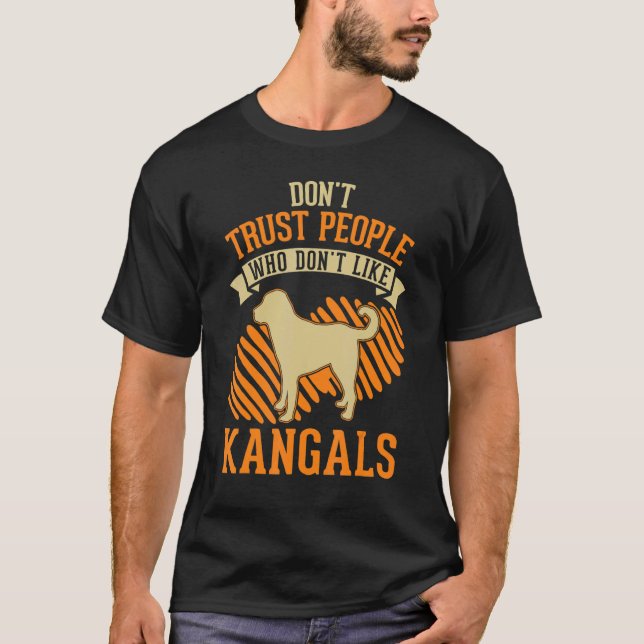 Don't Trust people Who don't like Kangals T Shirt (Framsida)